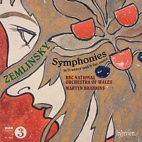 BBC National Orchestra of Wales, Martyn Brabbins – Zemlinsky: Symphony in D Minor; Symphony in B-Flat Major