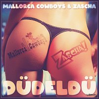 Mallorca Cowboys, Zascha – Dudeldu