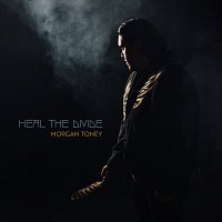 Morgan Toney – Heal The Divide