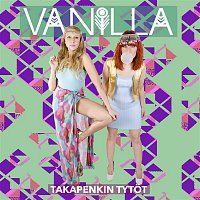 Vanilla – Takapenkin tytot