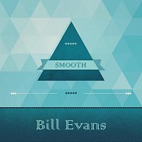 Bill Evans Trio – Smooth