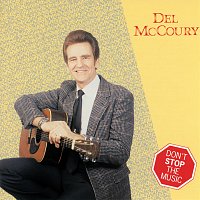 Del McCoury – Don't Stop The Music