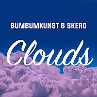 BumBumKunst, Skero – Clouds