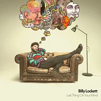 Billy Lockett – Last Thing On Your Mind