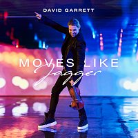 David Garrett – Moves Like Jagger [David Garrett Edition]