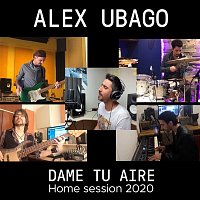 Alex Ubago – Dame tu aire (Home Session 2020)