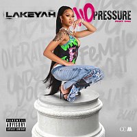 Lakeyah – No Pressure [Pt. 1]