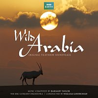 Barnaby Taylor, BBC Concert Orchestra, William Goodchild – Wild Arabia [Original Television Soundtrack]