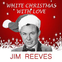 Jim Reeves – White Christmas With Love