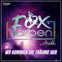 FoxFarben, AniKa – Wo kommen die Träume her (feat. AniKa)