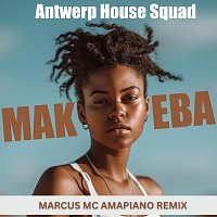 Antwerp House Squad – Makeba (Marcus MC Amapiano Remix)