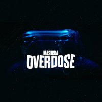 Masicka – Overdose