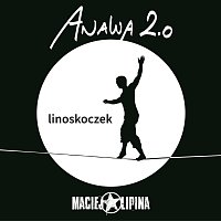 Maciej Lipina Anawa 2.0 – Linoskoczek