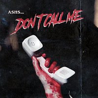 ASHS – Don't Call Me