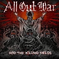 All Out War – Into The Killing Fields