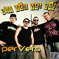 Pervers – Play you yes not