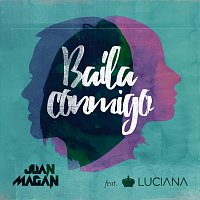 Juan Magan, Luciana – Baila Conmigo