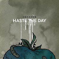 Haste The Day – Dreamer