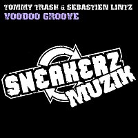Tommy Trash & Sebastien Lintz – Voodoo Groove