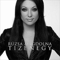 Rúzsa Magdolna – Tizenegy