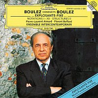 Pierre-Laurent Aimard, Ensemble Intercontemporain, Pierre Boulez – Boulez conducts Boulez - ...explosante-fixe...; Notations I-XII; Structures II