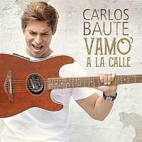 Carlos Baute – Vamo´ a la calle