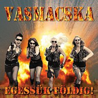 Vasmacska – Égessuk foldig!