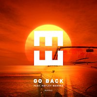 HEDEGAARD, Hayley Warner – Go Back [Remixes]