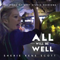 Sherie Rene Scott – All Will Be Well - The Piece of Meat Studio Sessions