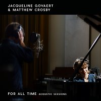 Jacqueline Govaert, Matthew Crosby – For All Time [Acoustic Sessions]