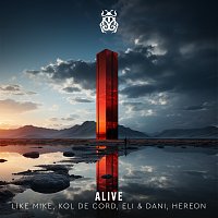 Like Mike, Kol De Cord, Eli & Dani, HEREON – Alive