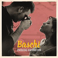 Baschi – Zwusche dir und mir