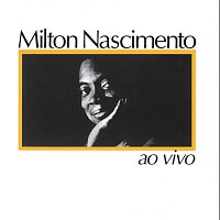 Milton Nascimento – Milton Nascimento Ao Vivo