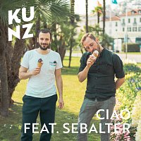 Kunz, Sebalter – Ciao [Versione Estate]