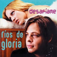 Rios De Gloria – Desafíame