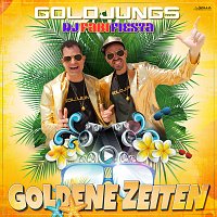 Goldjungs, DJ Fabi Fiesta – Goldene Zeiten