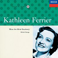 Kathleen Ferrier, Phyllis Spurr, John Newmark – Kathleen Ferrier Vol. 8 - Blow the Wind Southerly