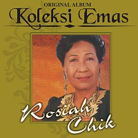 Rosiah Chik – Koleksi Emas