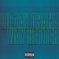 Lil Zay Osama – Way Better