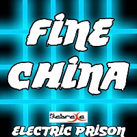Electric Prison – Fine China (Electric Prison's Remake of Chris Brown)