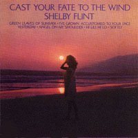 Shelby Flint – Cast Your Fate To The Wind