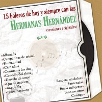 Hermanas Hernández – 15 Boleros de Hoy y Siempre Con las Hermanas Hernández  (Versiones Originales)