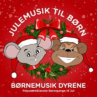 Julemusik Til Born - Populaere Danske Bornesange Til Jul