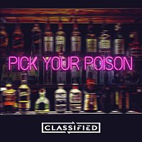 Classified – Pick Your Poison