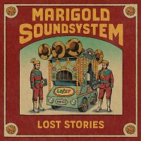 Lost Stories – Marigold Soundsystem (Deluxe)