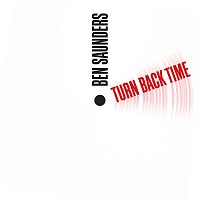 Ben Saunders – Turn Back Time