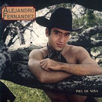 Alejandro Fernández – Piel De Nina