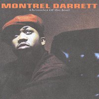 Montrel Darrett – Chronicles Of The Soul