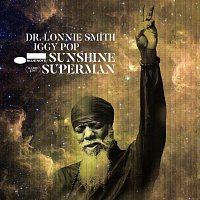 Dr. Lonnie Smith, Iggy Pop – Sunshine Superman [Radio Edit]