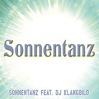 Sonnentanz feat. DJ Klangbild – Sonnentanz